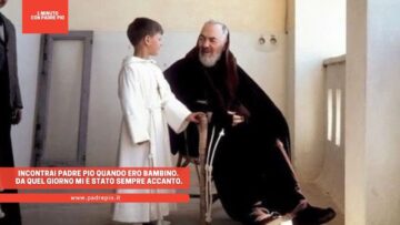 Incontrai Padre Pio Quando Ero Bambino. Da Quel Giorno Mi è Stato Sempre Accanto.