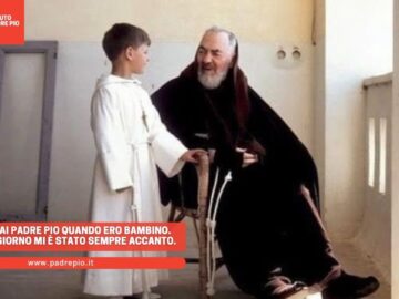 Incontrai Padre Pio Quando Ero Bambino. Da Quel Giorno Mi è Stato Sempre Accanto.