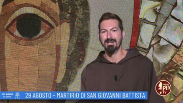 Martirio Di San Giovanni Battista (Un Giorno Un Santo 29 Agosto)