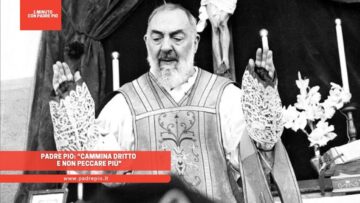 Padre Pio: Cammina Dritto E Non Peccare Più