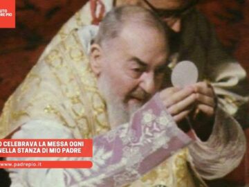Padre Pio Celebrava La Messa Ogni Giorno Nella Stanza Di Mio Padre