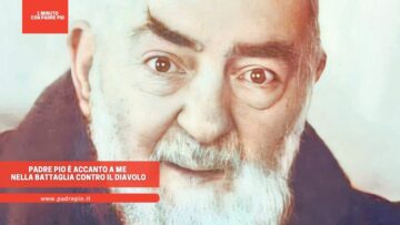 Padre Pio è Accanto A Me Nella Battaglia Contro Il Diavolo