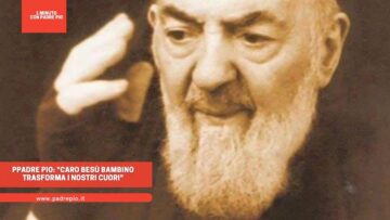 Padre Pio: Gesù Trasforma I Nostri Cuori