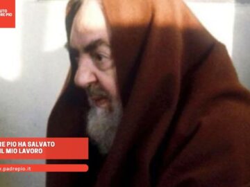 Padre Pio Ha Salvato Il Mio Lavoro