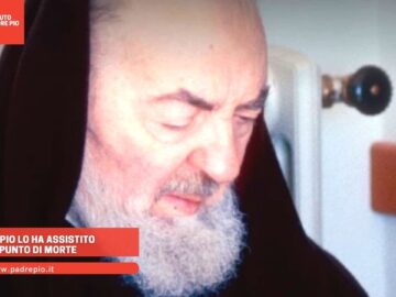 Padre Pio Lo Ha Assistito In Punto Di Morte