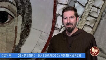 San Leonardo Da Porto Maurizio (Un Giorno Un Santo 26 Novembre)