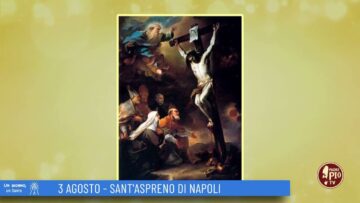 Sant Aspreno Di Napoli (un Giorno Un Santo 3 Agosto)