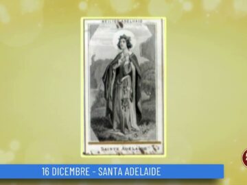 Santa Adelaide (Un Giorno Un Santo 16 Dicembre)