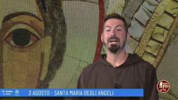 Santa Maria Degli Angeli (un Giorno Un Santo 2 Agosto)