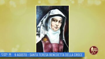 Santa Teresa Benedetta Della Croce (Un Giorno Un Santo 9 Agosto)