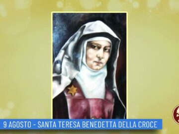 Santa Teresa Benedetta Della Croce (Un Giorno Un Santo 9 Agosto)