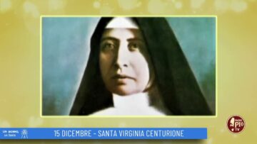 Santa Virginia Centurione (Un Giorno, Un Santo 15 Dicembre )