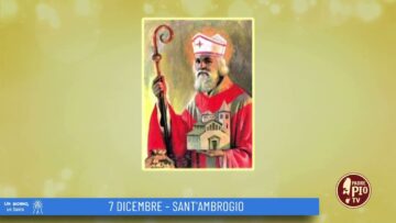 SantAmbrogio (Un Giorno Un Santo 7 Dicembre)
