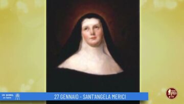 SantAngela Merici (Un Giorno Un Santo 27 Gennaio)