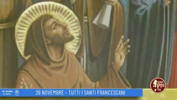 Tutti I Santi Francescani (Un Giorno Un Santo 29 Novembre )