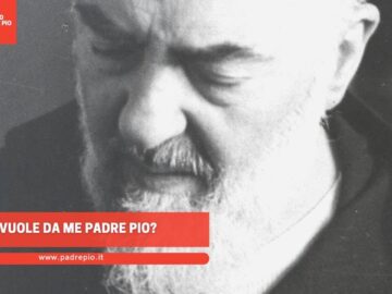 Cosa Vuole Da Me Padre Pio?