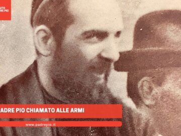 Padre Pio Chiamato Alle Armi