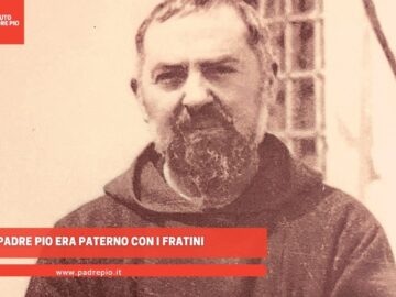 Padre Pio Era Paterno Con I Fratini