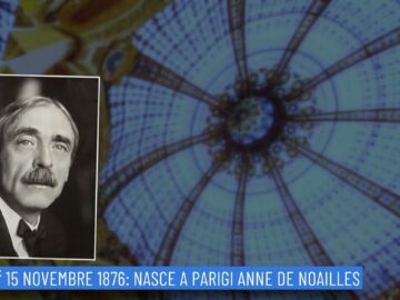 15 Novembre 1876: Nasce A Parigi Anne De Noailles (un Giorno, Una Storia 15 Novembre)