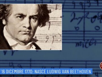 16 Dicembre 1770: Nasce Ludwig Van Beethoven (un Giorno, Una Storia 16 Dicembre)
