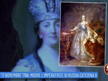 17 Novembre 1796: Muore Limperatrice Di Russia Caterina II (un Giorno, Una Storia 17 Novembre)