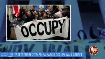 17 Settembre 2011: Prima Marcia Occupy Wall Street (Un Giorno Una Storia 17 Settembre 2022)
