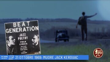 21 Ottobre 1969: Muore Jack Kerouac (Un Giorno Una Storia 21 Ottobre)