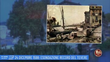 24 Dicembre 1598:Esondazione Record Del Tevere (Un Giorno, Una Storia 24 Dicembre)