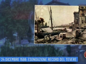 24 Dicembre 1598:Esondazione Record Del Tevere (Un Giorno, Una Storia 24 Dicembre)