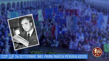24 Settembre 1961:Prima Marcia Perugia – Assisi (Un Giorno Una Storia 24 Settembre)