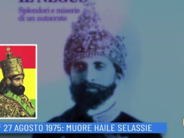 27 Agosto 1975: Muore Hailé Selassié (Un Giorno Una Storia 27 Agosto)