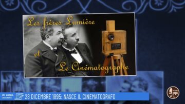 28 Dicembre 1895: Nasce Il Cinematografo (un Giorno, Una Storia 28 Dicembre )