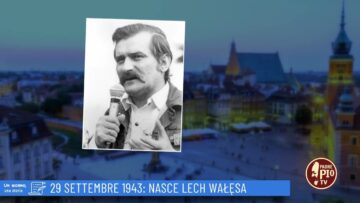 29 Settembre 1943: Nasce Lech Wałęsa (Un Giorno Una Storia 29 Settembre )