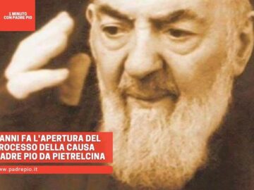 40 Anni Fa Lapertura Del Processo Della Causa Di Padre Pio Da Pietrelcina