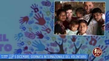 5 Dicembre: Giornata Internazionale Del Volontariato (Un Giorno Una Storia 5 Dicembre)