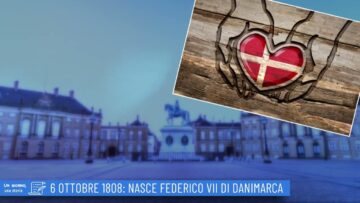 6 Ottobre 1808: Nasce Federico VII Di Danimarca (Un Giorno Una Storia 6 Ottobre )