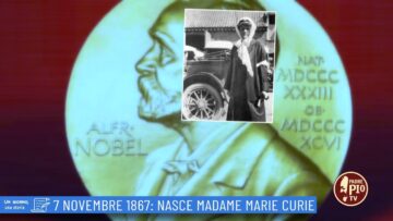7 Novembre 1867: Nasce Madame Maria Curie (un Giorno, Una Storia 7 Novembre)