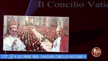 8 Dicembre 1965: Chiusura Concilio Vaticano II (un Giorno, Una Storia 8 Dicembre)