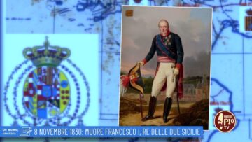 8 Novembre 1830: Muore Francesco I (UN GIORNO UNA STORIA 8 Novembre )