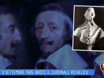 9 Settembre 1595: Nasce Il Cardinale Richelieu (Un Giorno Una Storia 9 Settembre)