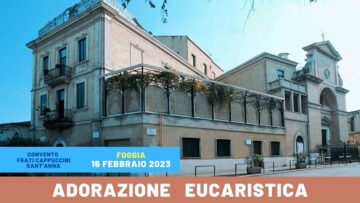 Adorazione Eucaristica Pastorale Giovanile (SantAnna – Foggia) – 16 Febbraio 2023