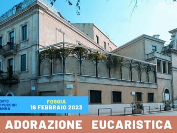 Adorazione Eucaristica Pastorale Giovanile (SantAnna – Foggia) – 16 Febbraio 2023
