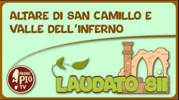 Altare Di San Camillo E Valle Dellinferno (Laudato Sii 6 Marzo 2022)