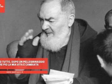 Avevo Perso Tutto. Dopo Un Pellegrinaggio Da Padre Pio La Mia Vita È Cambiata