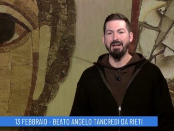 Beato Angelo Tancredi Da Rieti (Un Giorno Un Santo 13 Febbraio)