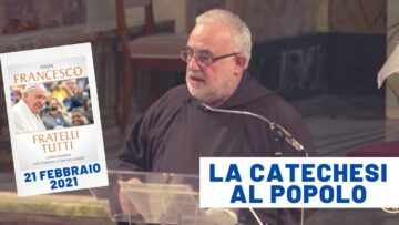 Catechesi Di Quaresima – 21 Febbraio 2021 Le Ombre Di Un Mondo Chiuso (fr Luciano Lotti)