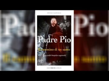 Ecco La Nuova Biografia Ufficiale Di Padre Pio Da Pietrelcina