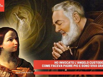 Ho Invocato LAngelo Custode Come Faceva Padre Pio E Sono Viva Grazie A Lui