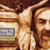 La Vita Di Padre Pio Segnata Dalla Croce (storia Di Padre Pio)