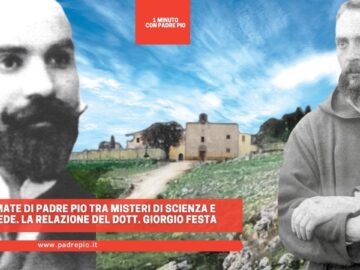 Le Stimmate Di Padre Pio Tra Misteri Di Scienza E Luci Di Fede. La Relazione Del Dott. Giorgio Festa